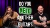 Do You Need Another Guitar Talking Guitar Collecting And Musical Investments