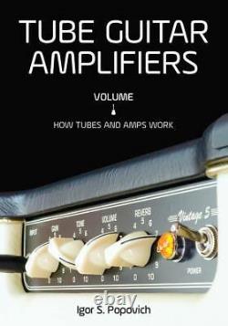 Amplificateurs Tube Guitar, Volumes 1 Et 2, Nouveau, Les Deux Jeux De Livres